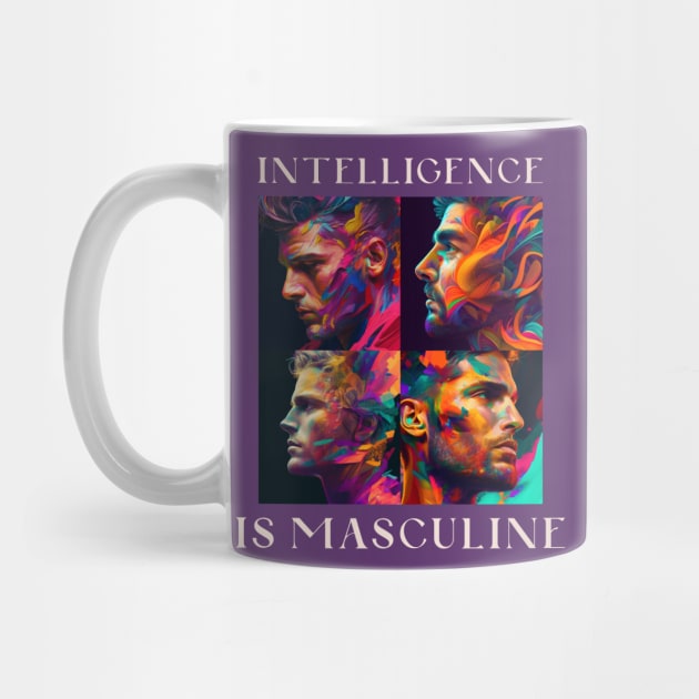 Intelligence is Masculine by Urban Gypsy Designs